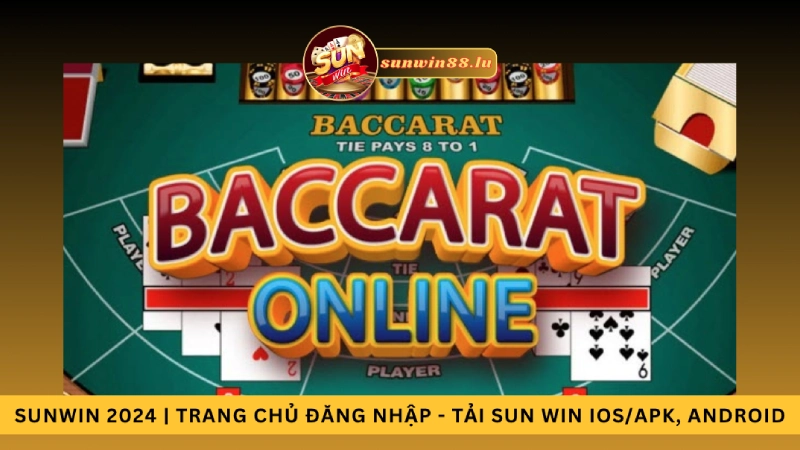 Khám Phá Baccarat OnlineTại Sunwin Web