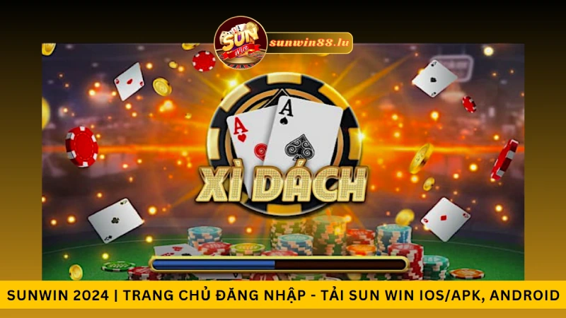 Khám Phá Thế Giới Xì Dách Online Sunwin