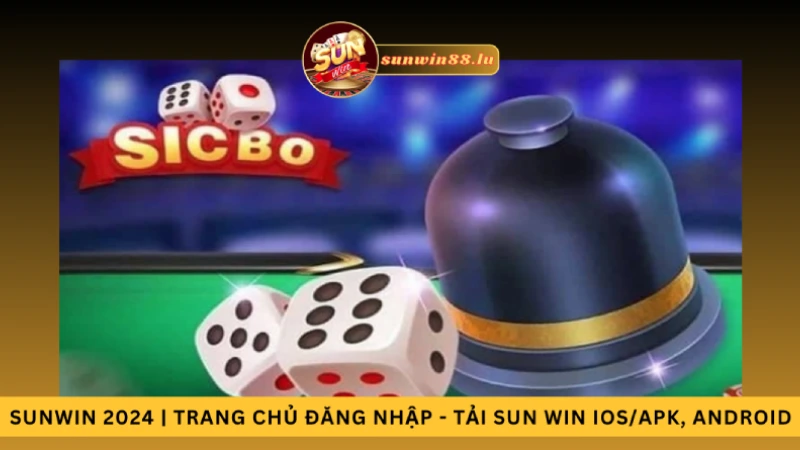 Sicbo tại nhà cái game bài Sunwin