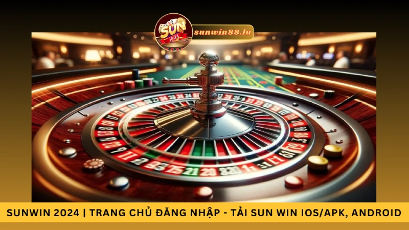 Trải Nghiệm Roulette Tại Sunwin