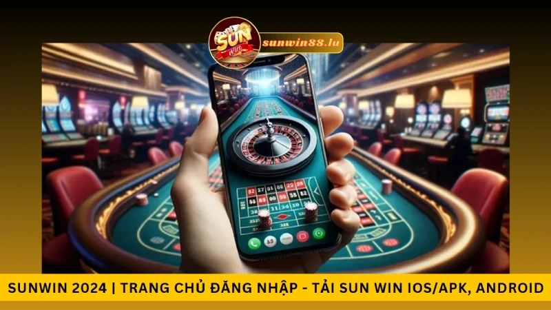 Trải Nghiệm Vô Cùng Hấp Dẫn Tại Live Casino Sunwin